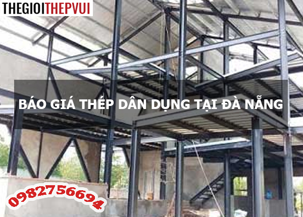 Báo giá thép dân dụng tại Đà Nẵng