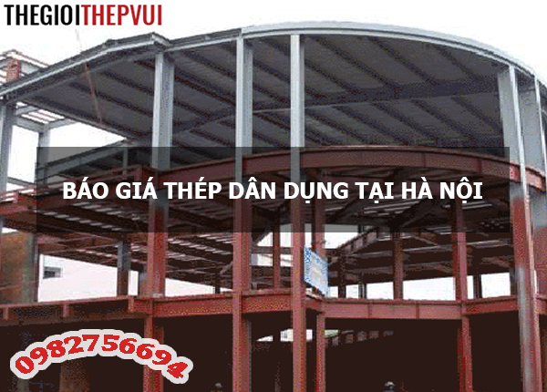 Báo giá thép dân dụng tại Hà Nội