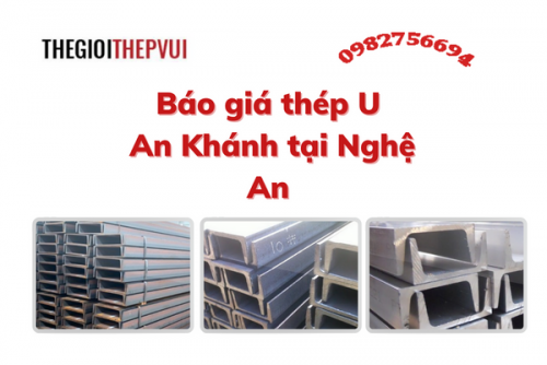 Báo giá thép U An Khánh tại Nghệ An