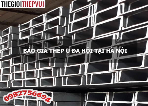 Báo giá thép U Đa Hội tại Hà Nội