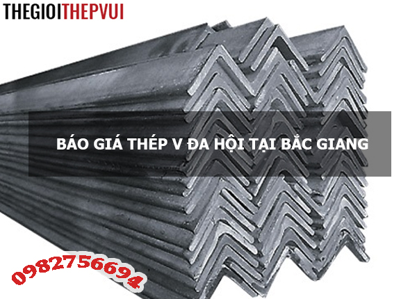 Báo giá thép V Đa Hội tại Bắc Giang