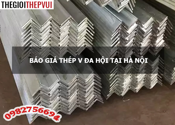 Báo giá thép V Đa Hội tại Hà Nội