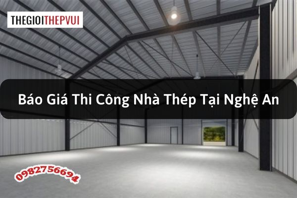 Báo giá thi công nhà thép tại Nghệ An