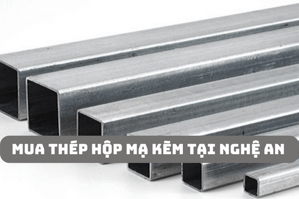 Mua thép hộp mạ kẽm tại Nghệ An