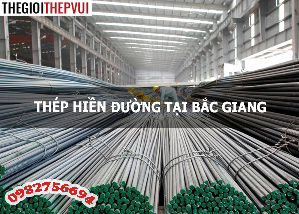 Thép Hiền Đường tại Bắc Giang