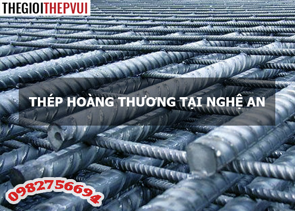 Thép Hoàng Thương tại Nghệ An